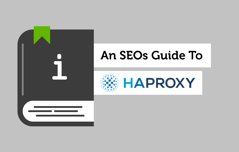 An SEOs Guide To HAProxy - Screaming Frog