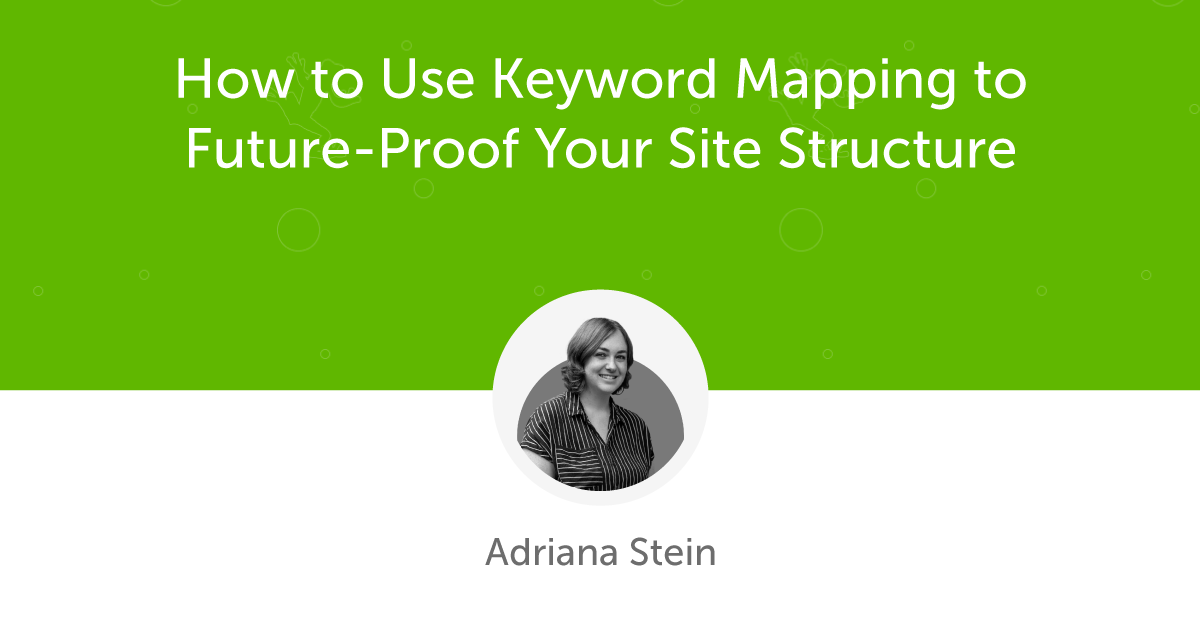 Cómo usar el mapeo de palabras clave para preparar la estructura de su sitio para el futuro
